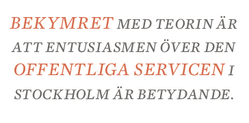 Fredrik Johansson krönika Stockholmsteorin om välfärden Neo nr 6 2013 citat