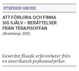 Bengt Ohlsson recension Neo nr 2 2015 Stephen Grosz Att förlora och finna sig själv – berättelser från terapisoffan (Brombergs, 2015)