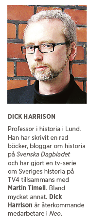 Dick Harrison Sverige behövde inte invaderas Johan Hakelius Ulf Nilsson Daniel Swedin Aftonbladet kolonialism John Cleese Life of Brian Neo nr 3 2015 presentation