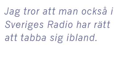 Cilla Benkö intervju Andreas Ericson Sveriges radio vänstervridning Granskningsnämnden husblatte ACAB Kakan Hermansson Kent Asp Neo nr 4 2015 citat