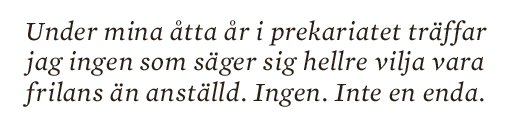 Jens Liljestrand essä 10 000 F-skatt skitliv prekariatet Neo nr 1 2013 citat5