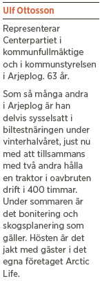 Intervju Ulf Ottosson Fredrik Westerlund centern snus Arjeplog Neo nr 3 2013 fakta