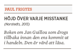 Bengt Ohlsson Jan Guillou Paul Frigyes Höjd över varje misstanke Neo nr 1 2014