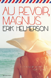 Andreas Ericson recension Erik Helmerson Au revoir, Magnus Neo nr 5 2014